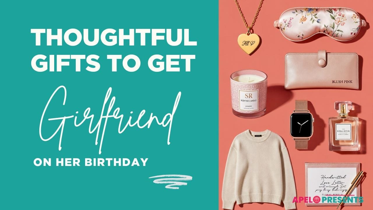 birthday gifts for girlfriend