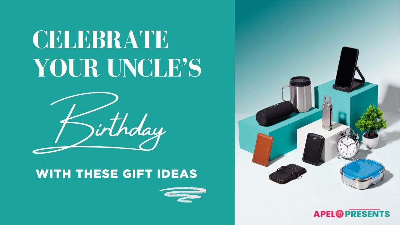 top birthday gifts for uncle