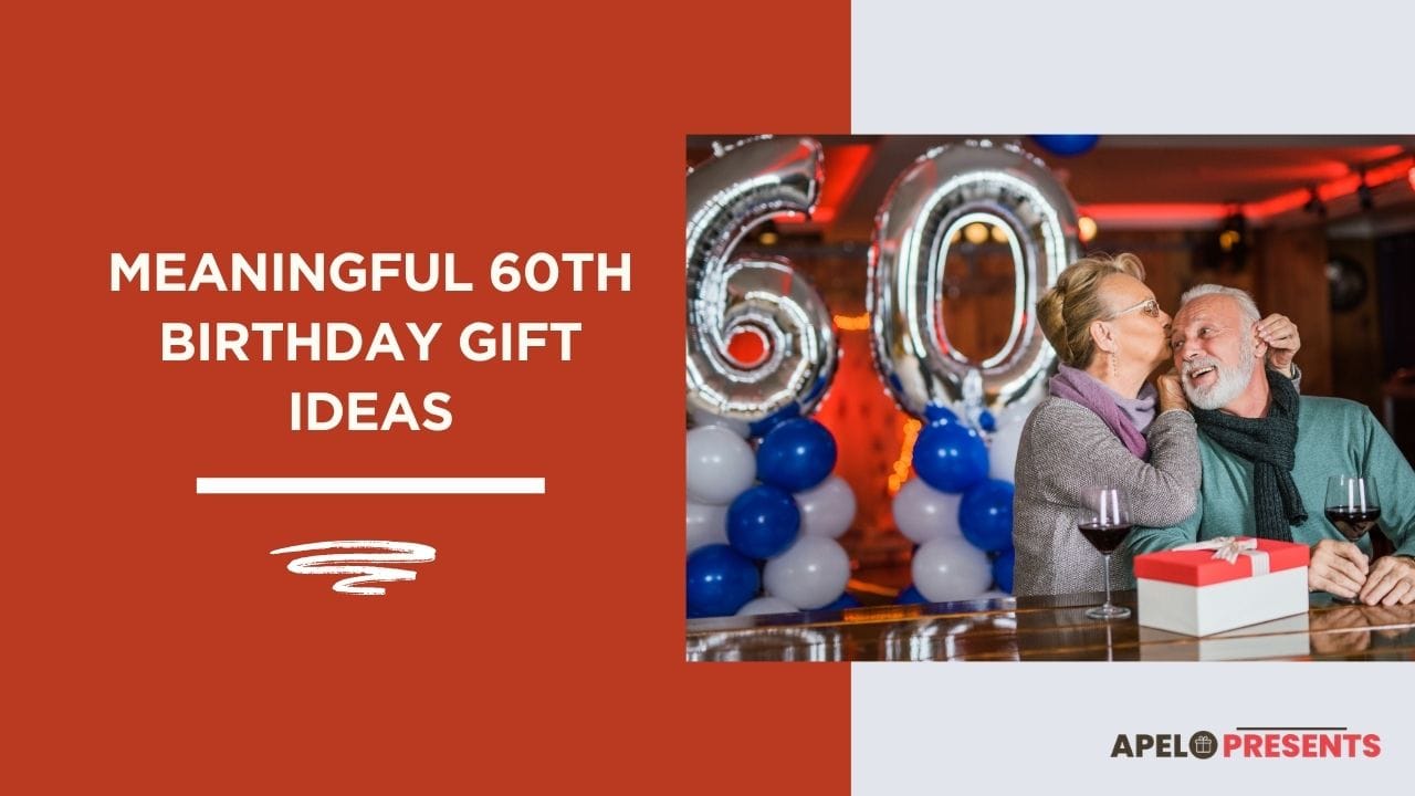 60th birthday gift ideas