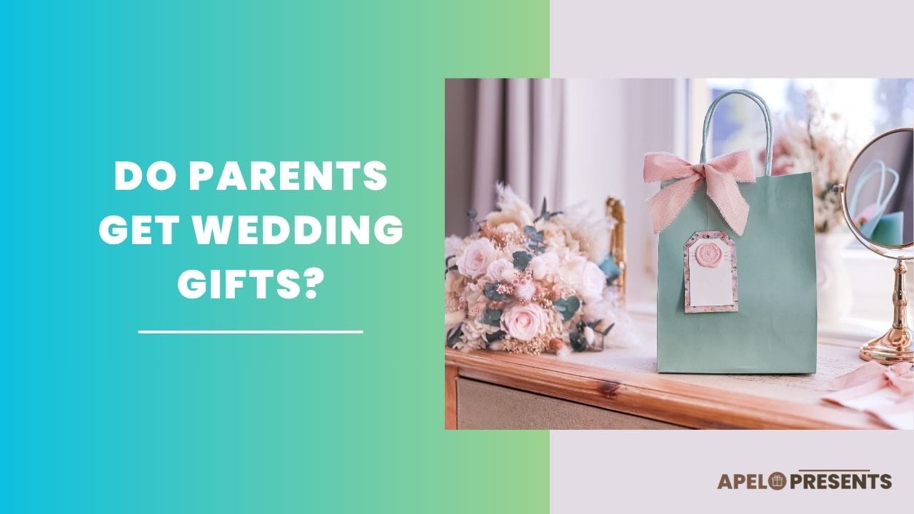 do parents get wedding gifts