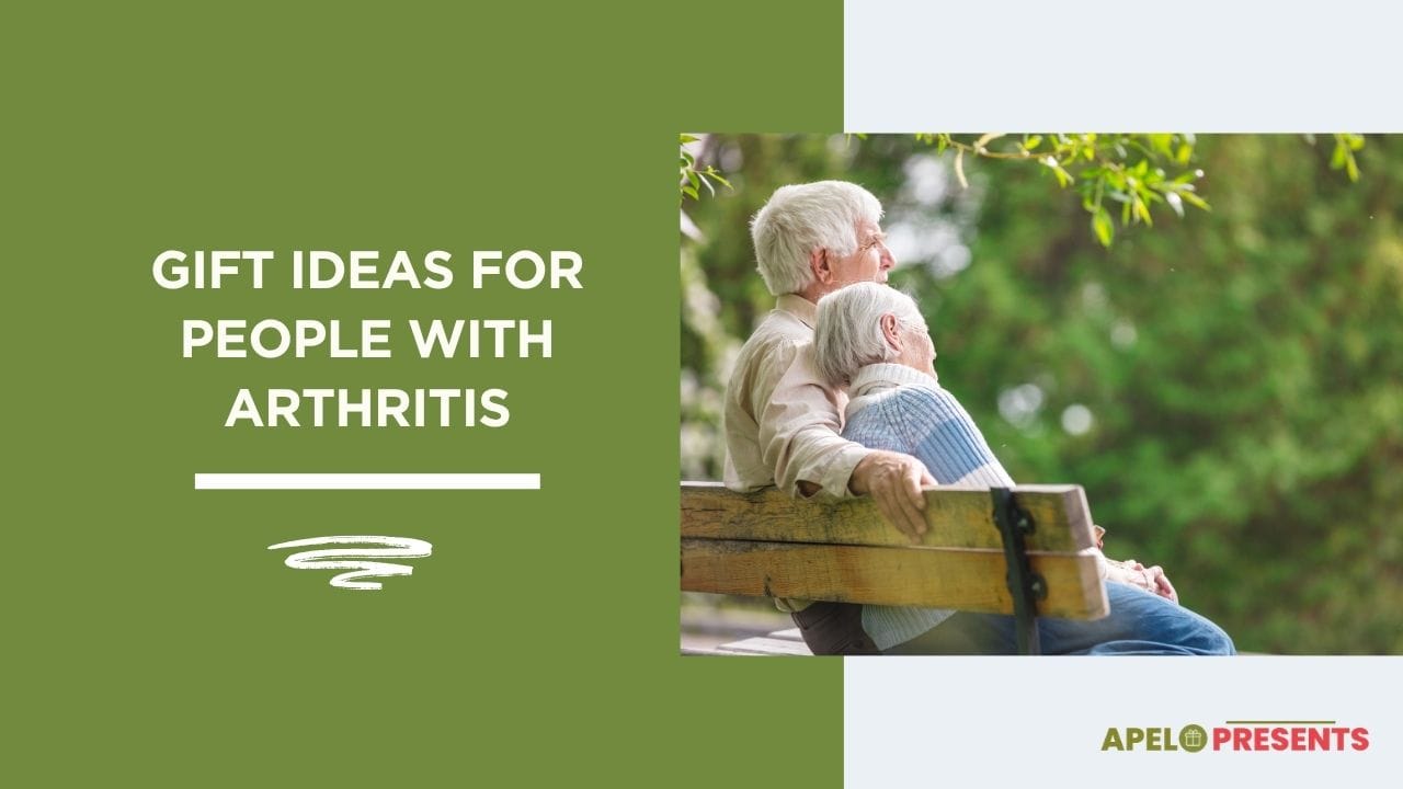 gifts for people with arthritis