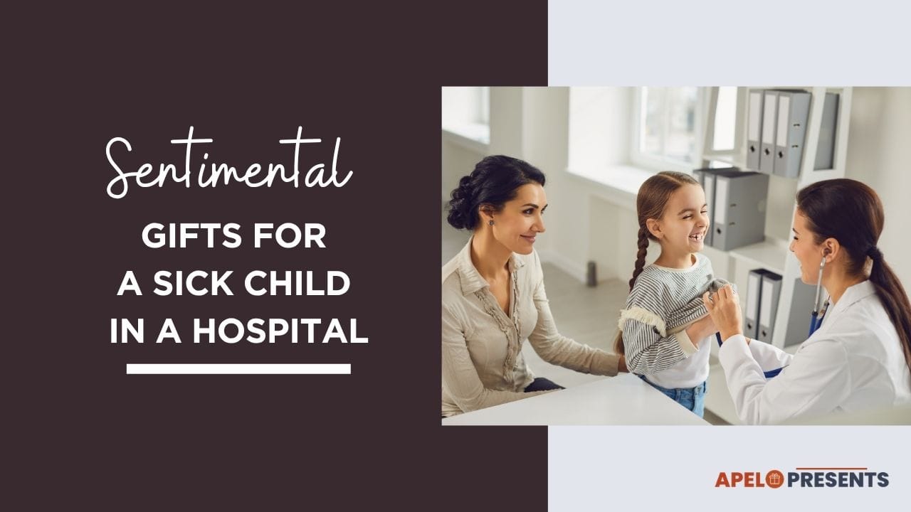 thoughtful gifts for a sick child in hospital